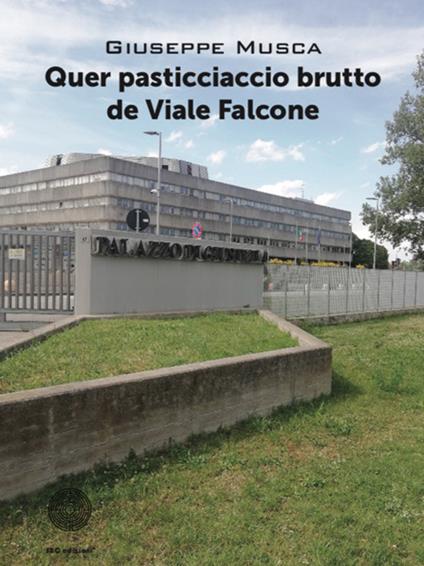 Quer pasticciaccio brutto de Viale Falcone - Giuseppe Musca - copertina