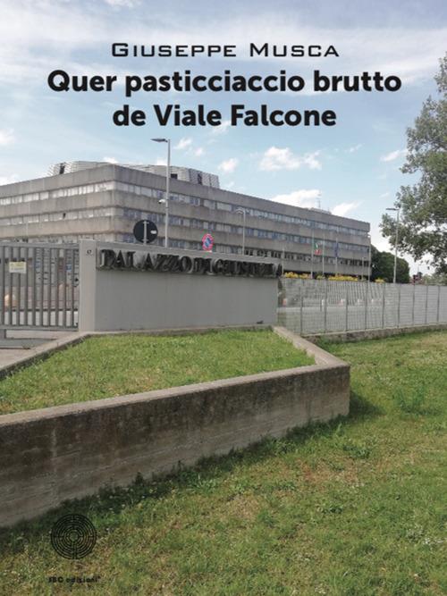 Quer pasticciaccio brutto de Viale Falcone - Giuseppe Musca - copertina