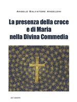 La presenza di Maria e della croce nella Divina Commedia