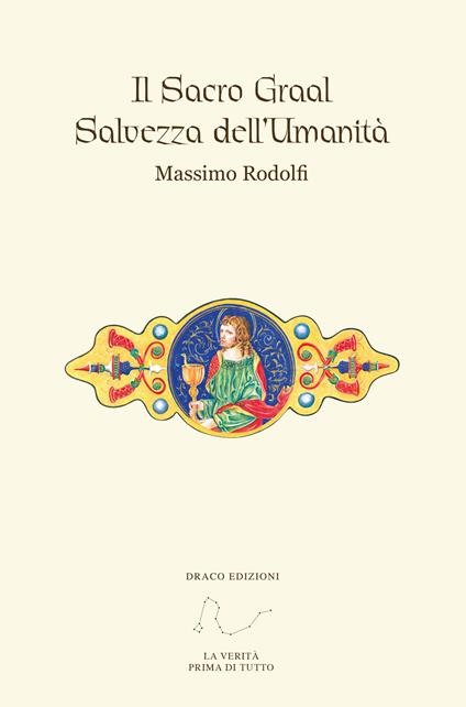 Il Sacro Graal. Salvezza dell'umanità - Massimo Rodolfi - copertina