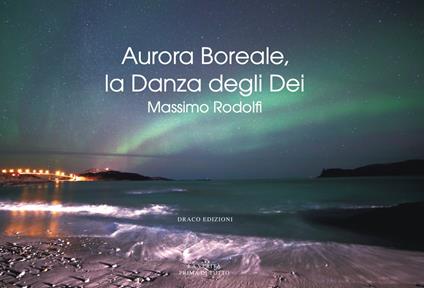 Aurora boreale, la danza degli dei - Massimo Rodolfi - ebook