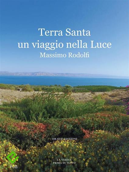 Terra Santa. Un viaggio nella luce - Massimo Rodolfi - ebook