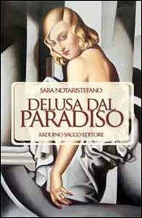 Delusa dal paradiso - Sara Notaristefano - copertina