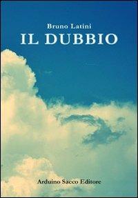 Il dubbio - Bruno Latini - copertina