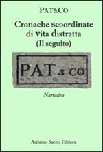 Cronache scoordinate di vita distratta. (Il seguito)