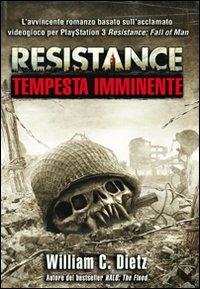 Resistance. Tempesta imminente - William C. Dietz - copertina