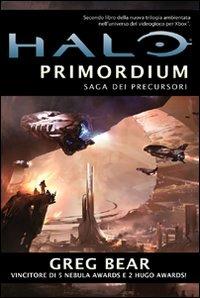 Halo Primordium. Saga dei Precursori. Vol. 2 - Greg Bear - copertina