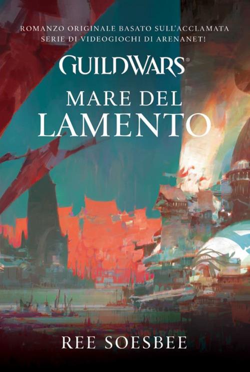 Guild Wars. Mare del lamento - Ree Soesbee - copertina