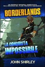 La conquista impossibile. Borderlands. Ediz. illustrata. Vol. 2