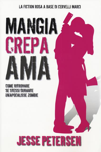 Mangia crepa ama. Finché zombie non ci separi. Vol. 3 - Jesse Petersen - copertina