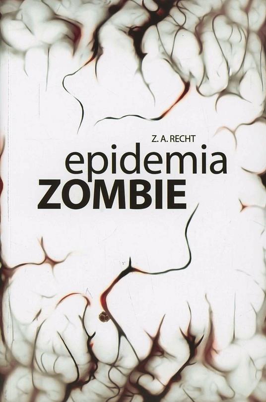 Epidemia zombie - Zachary A. Recht - copertina