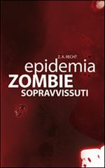 Sopravissuti. Epidemia zombie. Vol. 3