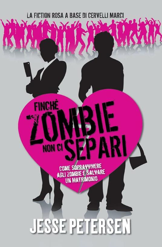 Finché zombie non ci separi. Vol. 1 - Jesse Petersen - ebook