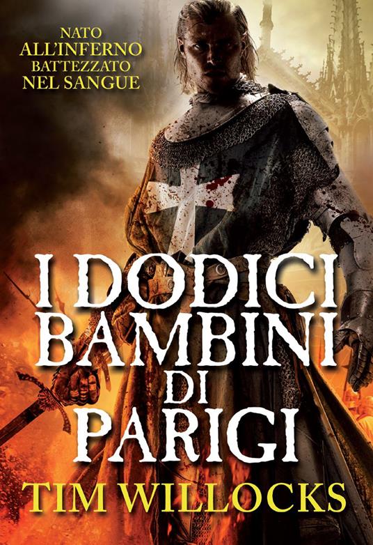 I dodici bambini di Parigi - Tim Willocks,M. Piva Dittrich - ebook