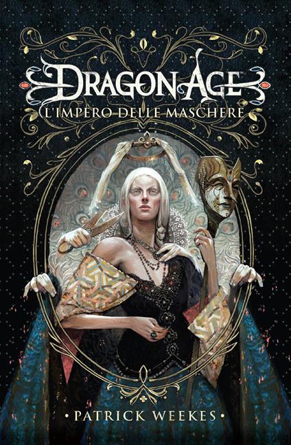 L' impero delle maschere. Dragon age - Patrick Weekes - ebook