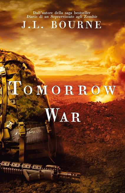 Tomorrow war - J. L. Bourne - copertina