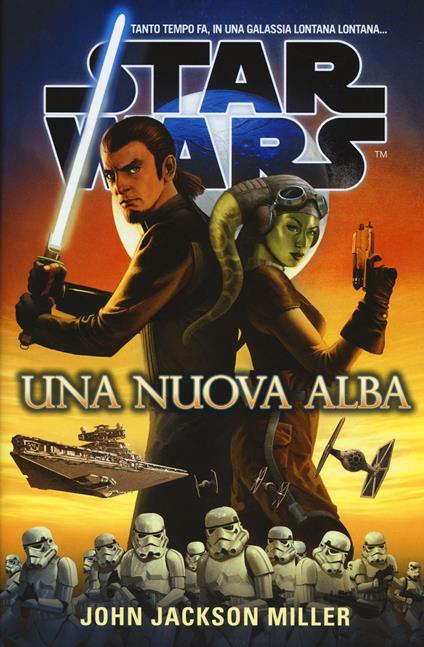 Una nuova alba. Star Wars - John Jackson Miller - copertina