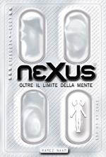 Nexus. Oltre il limite della mente