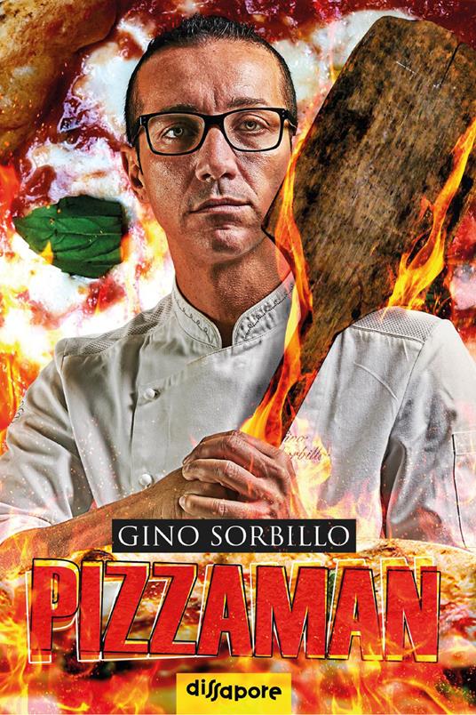 Pizzaman. La mia storia - Adriano Aiello,Gino Sorbillo - ebook