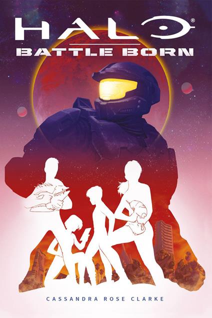 Halo. Battle born - Cassandra Rose Clarke,Francesca Noto - ebook