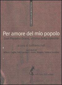 Per amore del mio popolo. Don Peppino Diana, vittima della camorra - copertina