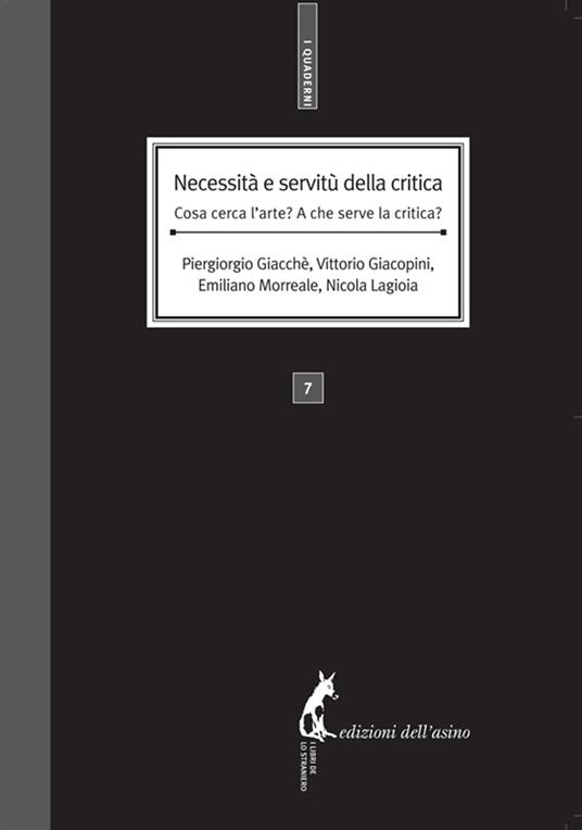 Necessità e servitù della critica. Cosa cerca l'arte? A che serve la critica? - G. Fofi - ebook