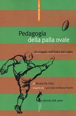 Pedagogia della palla ovale. Un viaggio nell'Italia del rugby