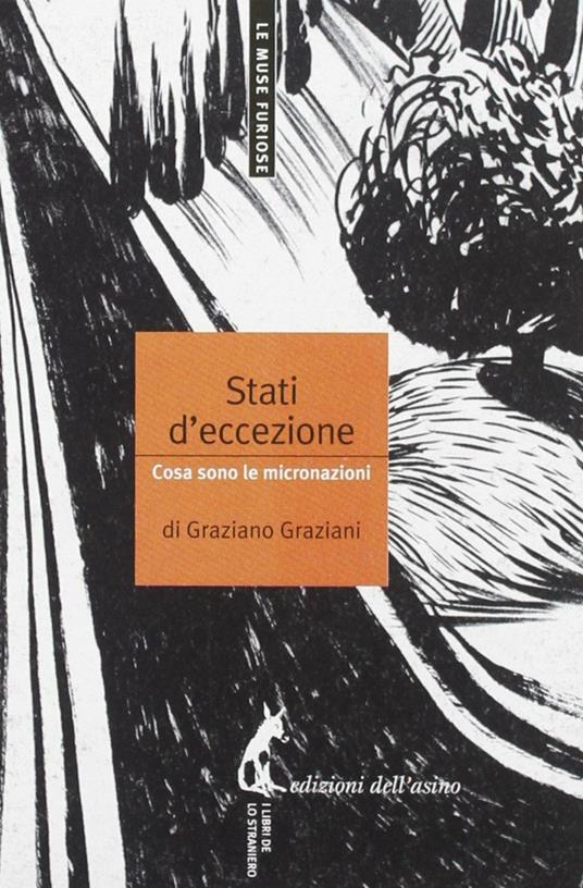 Stati d'eccezione. Cosa sono le micronazioni - Graziano Graziani - ebook