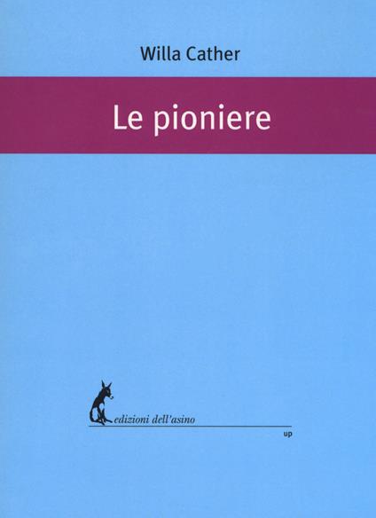 Le pioniere - Willa Cather - copertina