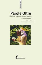 Parole oltre. I libri che i cattolici devono leggere