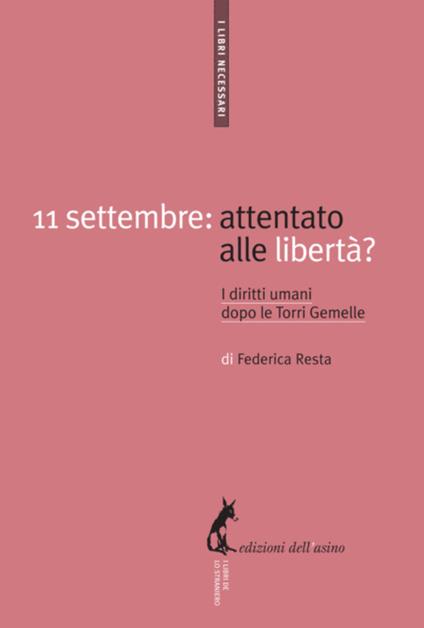 11 settembre: attentato alle libertà? I diritti umani dopo le Torri Gemelle - Federica Resta - ebook