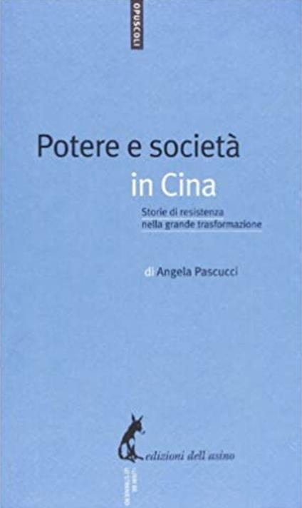 Potere e società in Cina. Storie di resistenza nella grande trasformazione - Angela Pascucci - ebook