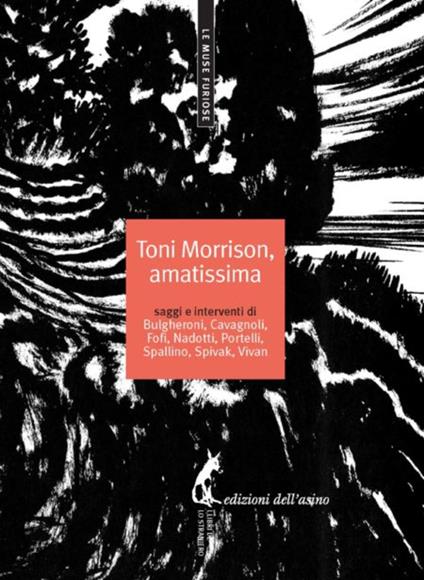 Toni Morrison, amatissima. Saggi e interventi - Marisa Bulgheroni,Franca Cavagnoli,Gayatri Chakravorty Spivak,Goffredo Fofi - ebook