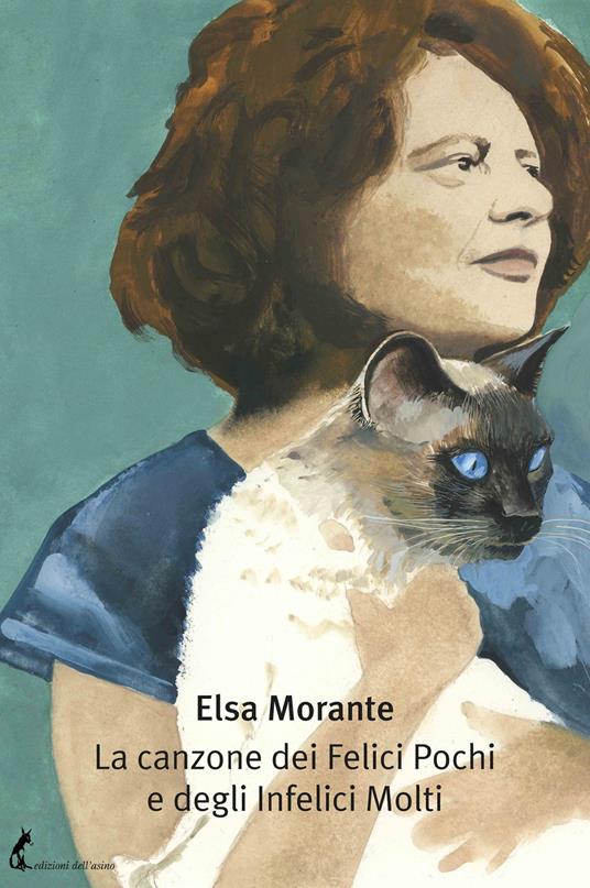 La canzone dei Felici Pochi e degli Infelici Molti - Elsa Morante - copertina