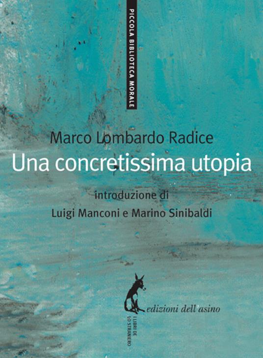 Una concretissima utopia - Marco Lombardo Radice - ebook