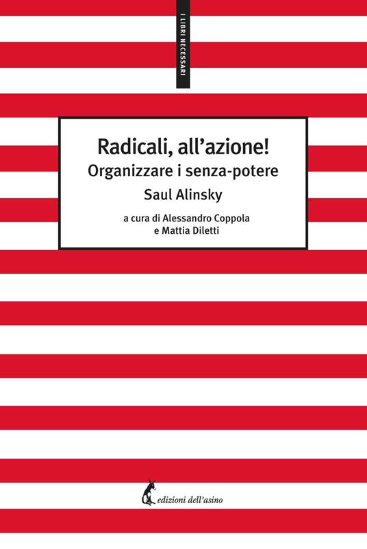 Radicali, all’azione! Organizzare i senza-potere - Alinsky Saul - copertina