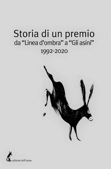 Storia di un premio da «Linea d'ombra» a «Gli asini» 1992-2020 - Goffredo Fofi - ebook