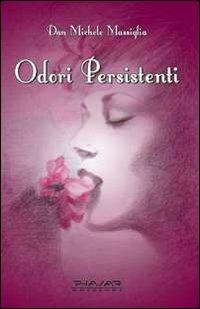 Odori persistenti - Dan M. Massiglia - copertina