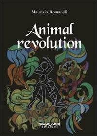 Animal revolution - Maurizio Romanelli - copertina