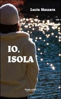 Io, isola - Lucia P. Mazzara - copertina