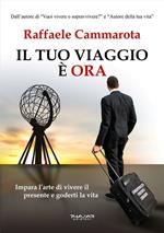 Il tuo viaggio è ORA