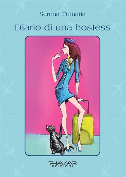 Diario di una hostess - Serena Fumaria - ebook