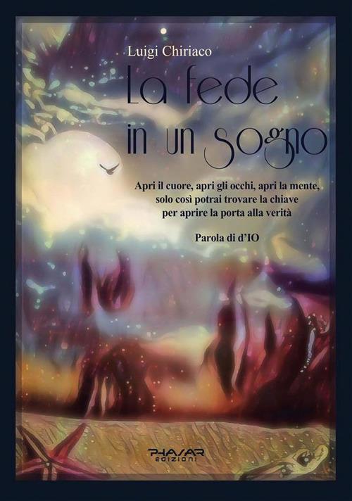 La fede in un sogno - Luigi Chiriaco - ebook