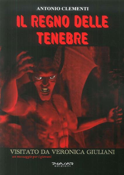 Il regno delle tenebre visitato da Veronica Giuliani. Un messaggio per i giovani - Antonio Clementi - copertina