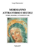 Mormanno attraverso i secoli. Storie, memorie, avvenimenti vari