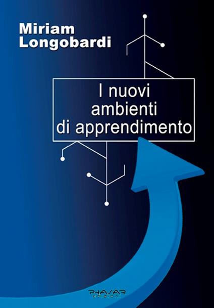 I nuovi ambienti di apprendimento - Miriam Longobardi - copertina