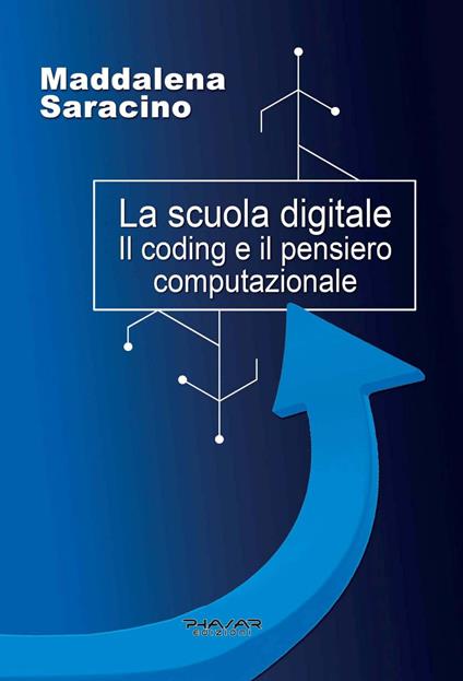 La scuola digitale. Il coding e il pensiero computazionale - Maddalena Saracino - copertina