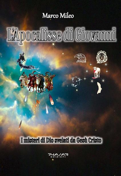 L' Apocalisse di Giovanni. I misteri di Dio svelati da Gesù Cristo - Marco Mileo - copertina