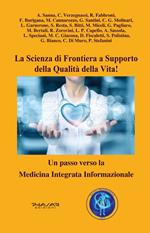 La scienza di frontiera a supporto della qualità della vita! Un passo verso la Medicina Integrata Informazionale