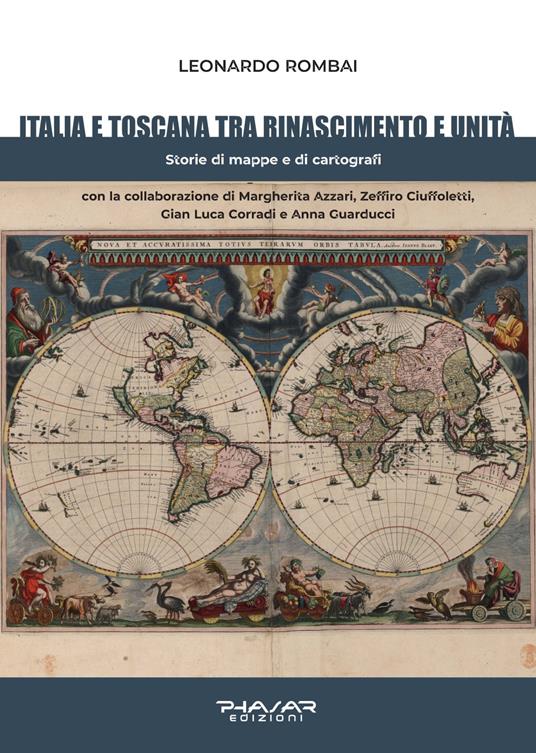 Italia e Toscana fra Rinascimento e Unità. Storie di mappe e di cartografi - Leonardo Rombai - copertina